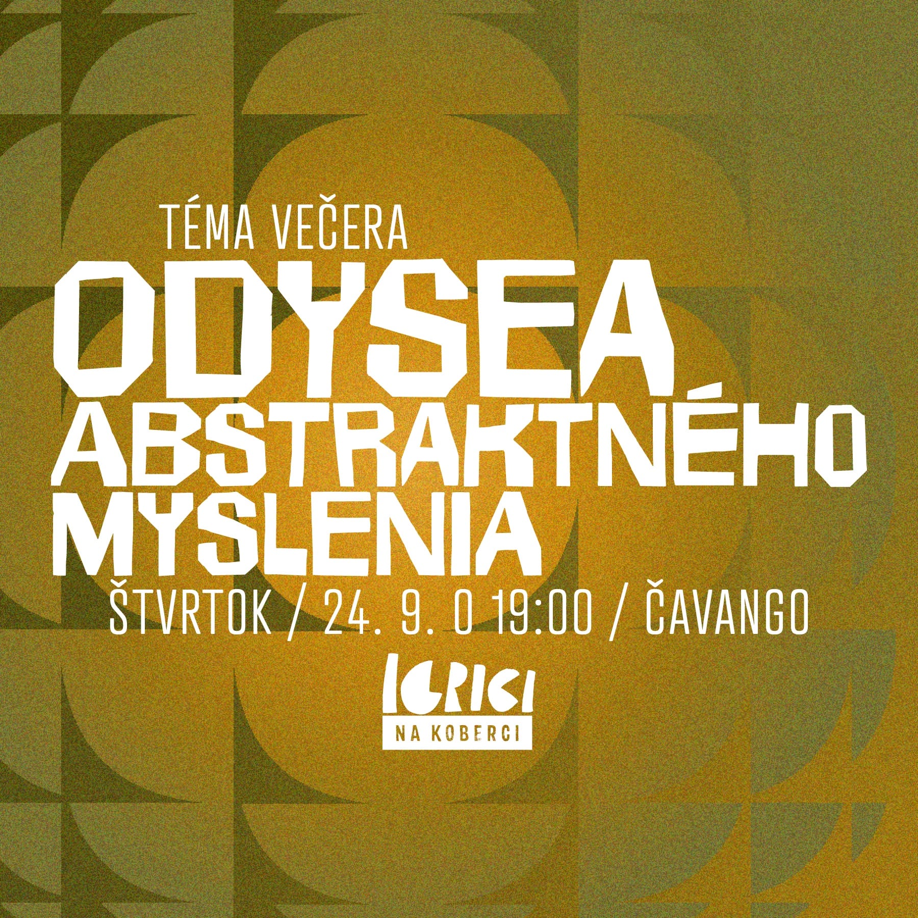 Odysea abstraktného myslenia, igrici na koberci september 2026