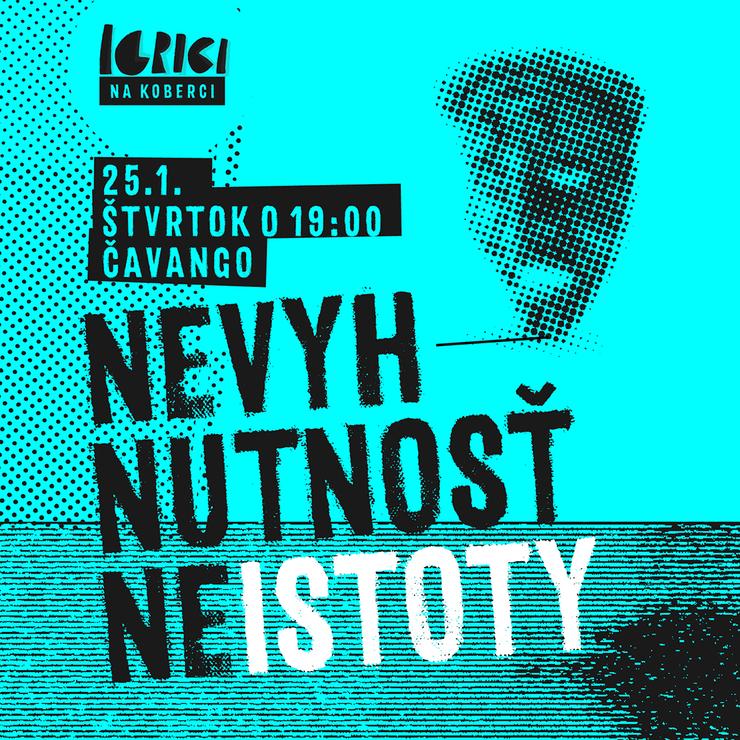 nevyhnutnosť neistoty, igrici na koberci